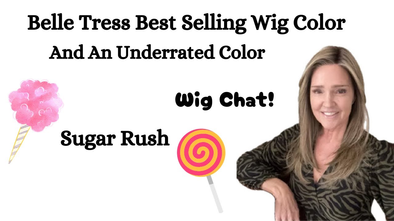 Belle Tress Sugar Rush E Wig Review & Chat