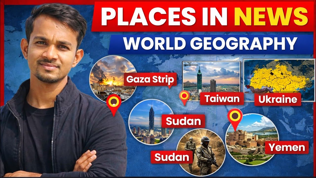 places in  news Upsc Current affairs 