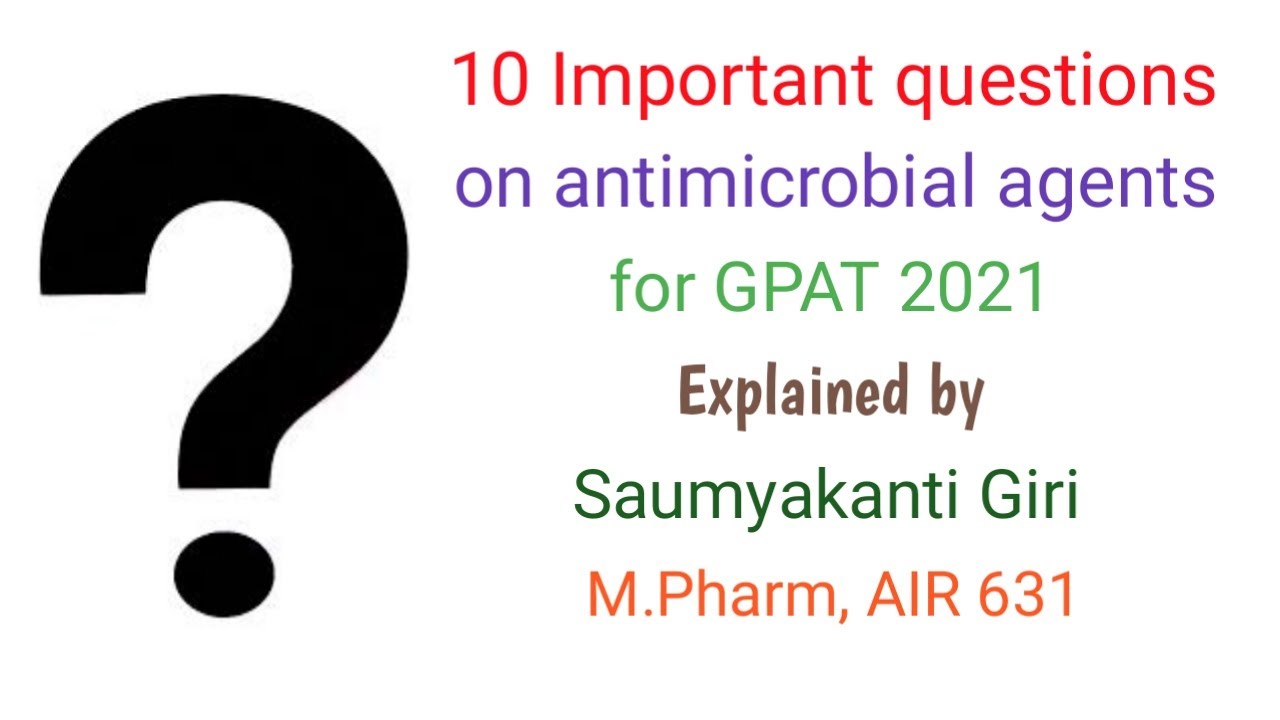 10 Important MCQs on antimicrobial agent for GPAT 2021 (Part 1).