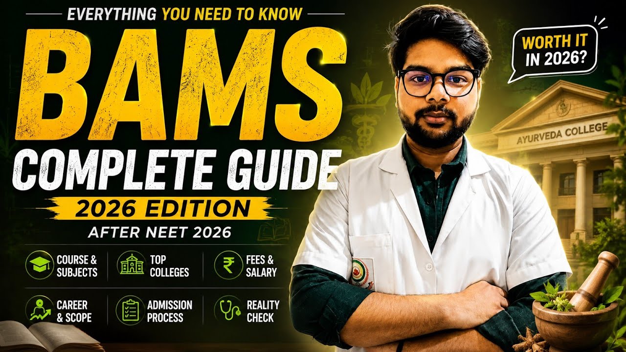 BAMS Course Complete Guide 2026 | Salary, Career, Colleges, Scope, Admission & Reality After NEET