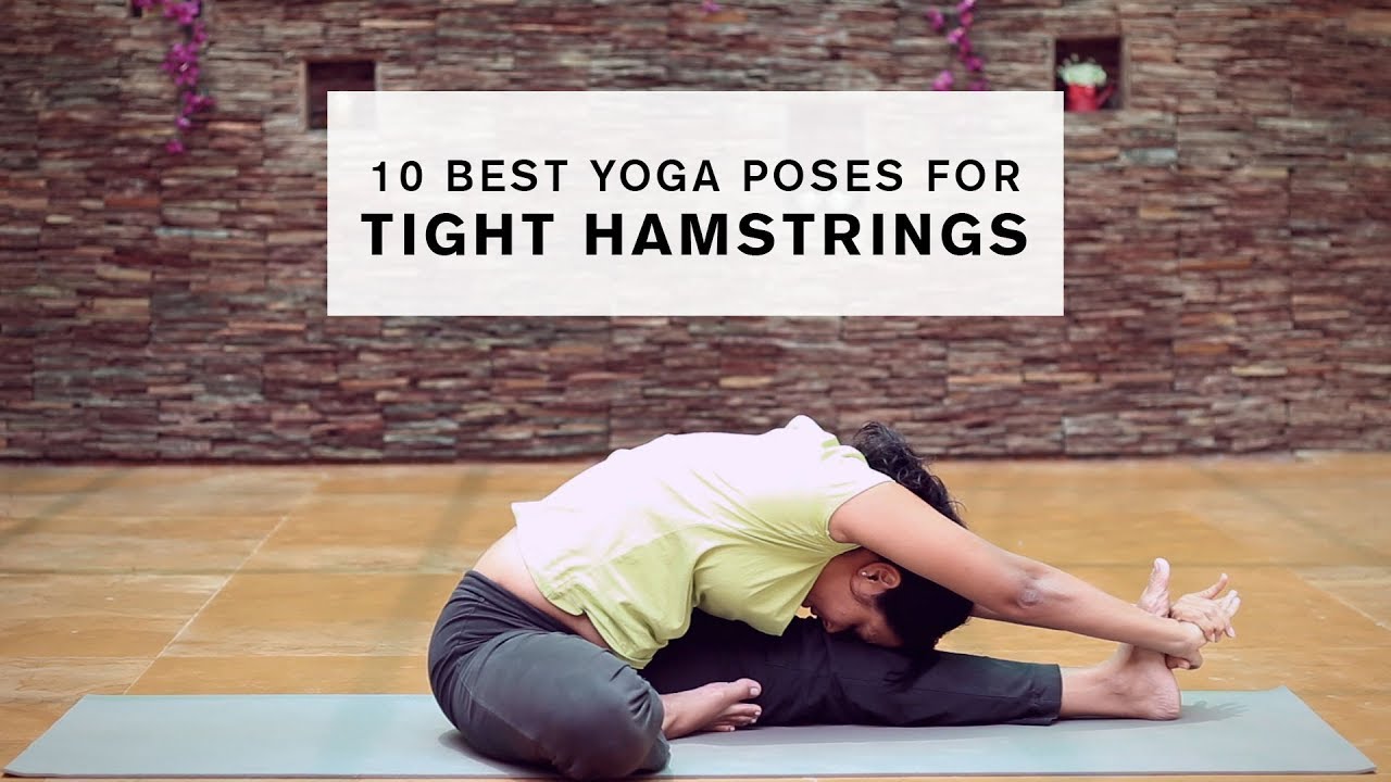 10 Best Yoga Poses for Tight Hamstrings