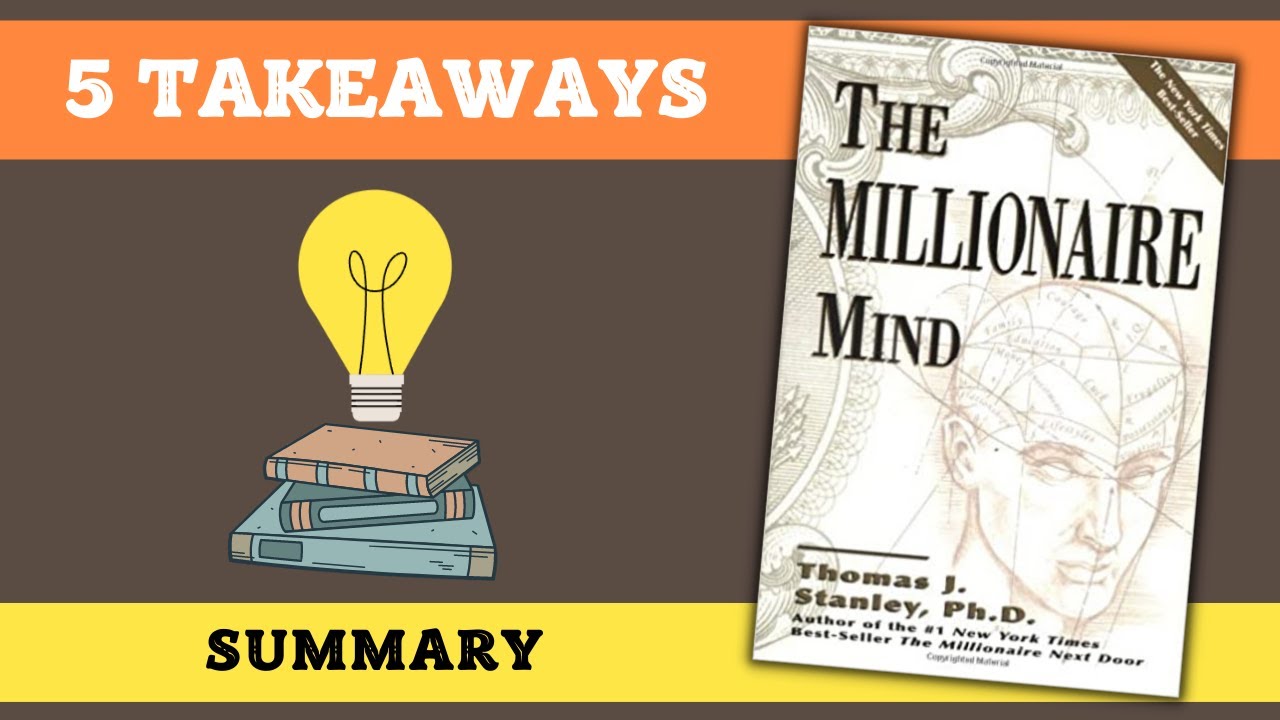 THE MILLIONAIRE MIND (BY THOMAS STANLEY) | Short summary