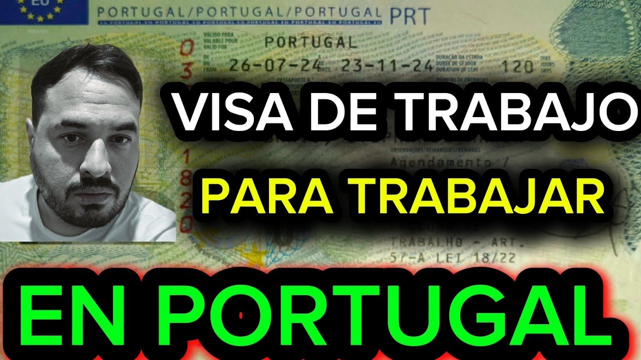 VEN CON VISA DE TRABAJO PARA PORTUGAL
