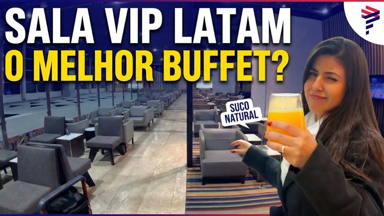 SALA VIP LATAM (GRU): Tudo o que você precisa saber! (Acesso, Comida e Dicas)
