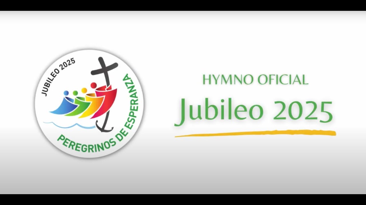HIMNO OFICIAL DEL JUBILEO 2025 en español