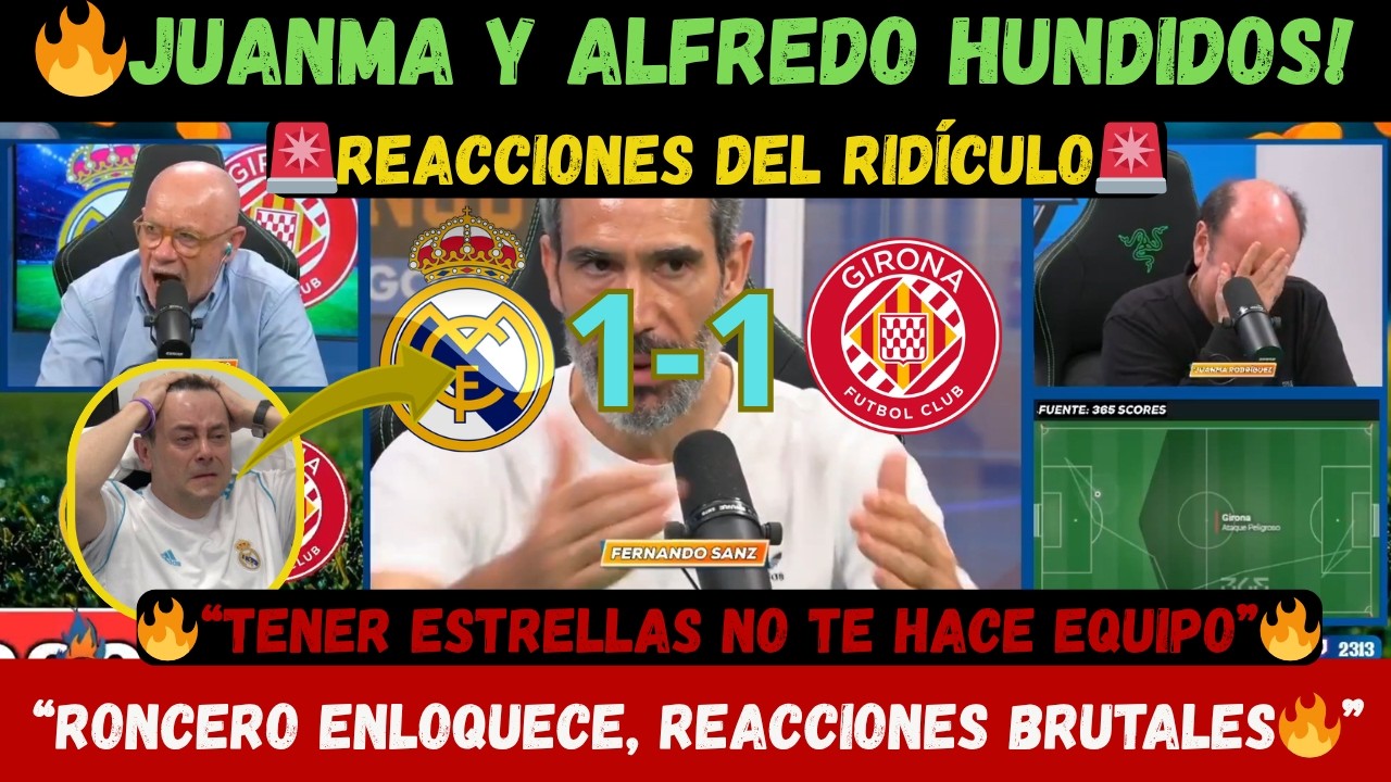 💥 REACCIONES: AL RID&Iacute;CULO del REAL MADRID contra el GIRONA: EL CHIRINGUITO EXPLOTA , Y RONCERO LLORA