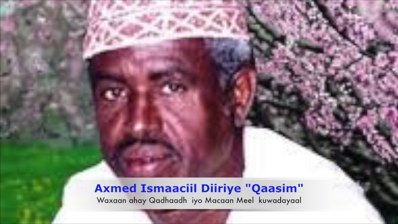 Waxaan ahay Qadhaadh iyo  Macaan Meel kuwadayaa- Qaasim Abwaan