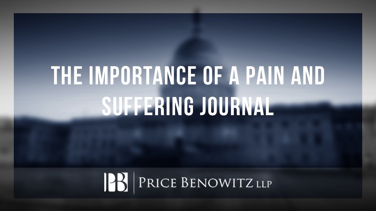 The Importance of a Pain and Suffering Journal | Price Benowitz LLP