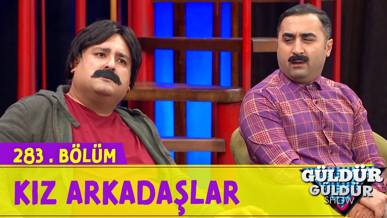 Dünya Görüşü - Kız Arkadaşlar | 283.Bölüm (Güldür Güldür Show)