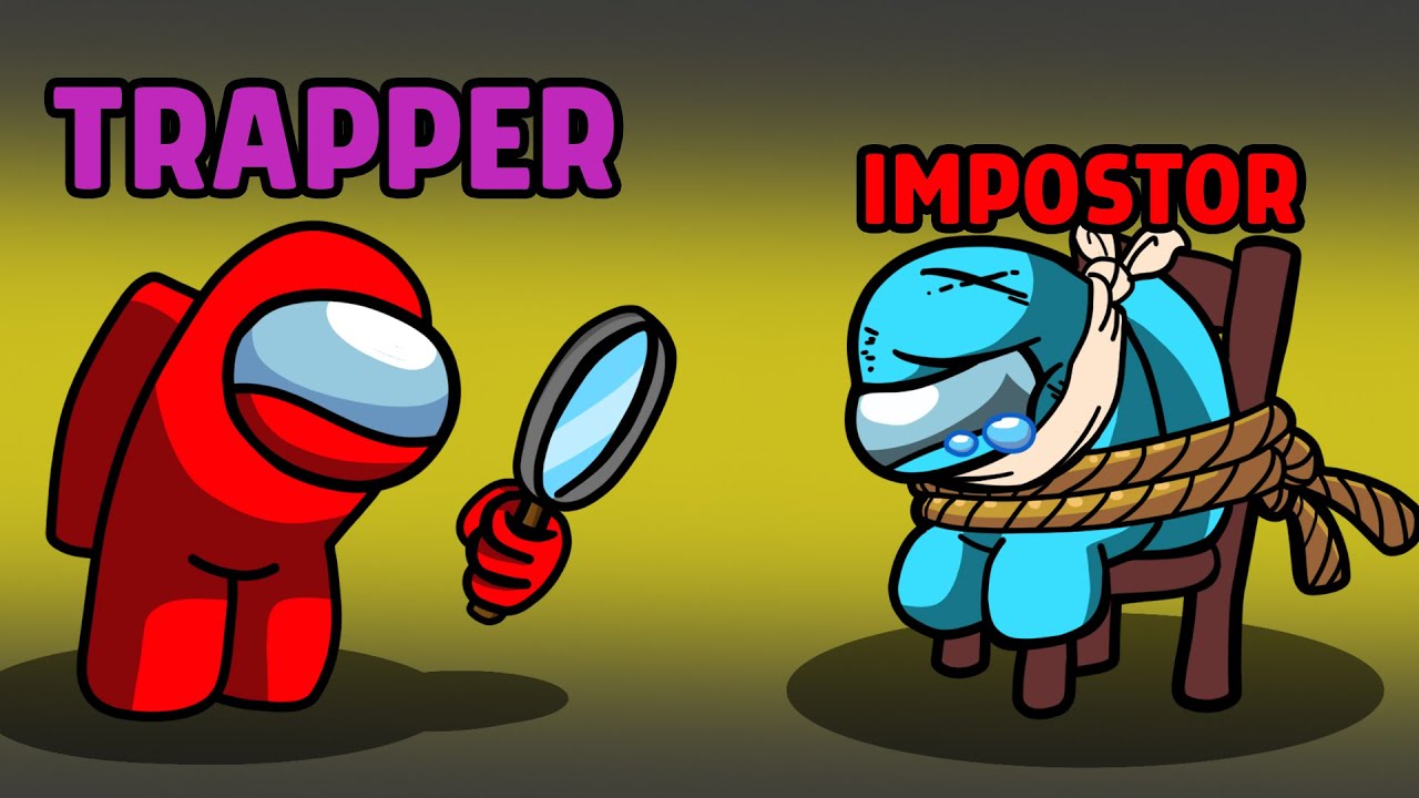 Aflu ROLURILE IMPOSTORILOR ca TRAPPER!