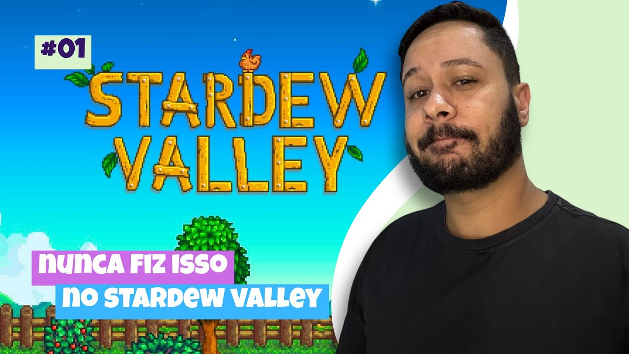 Nunca Fiz Isso Antes… 1a vez Buscando a Perfeição | Stardew Valley #01