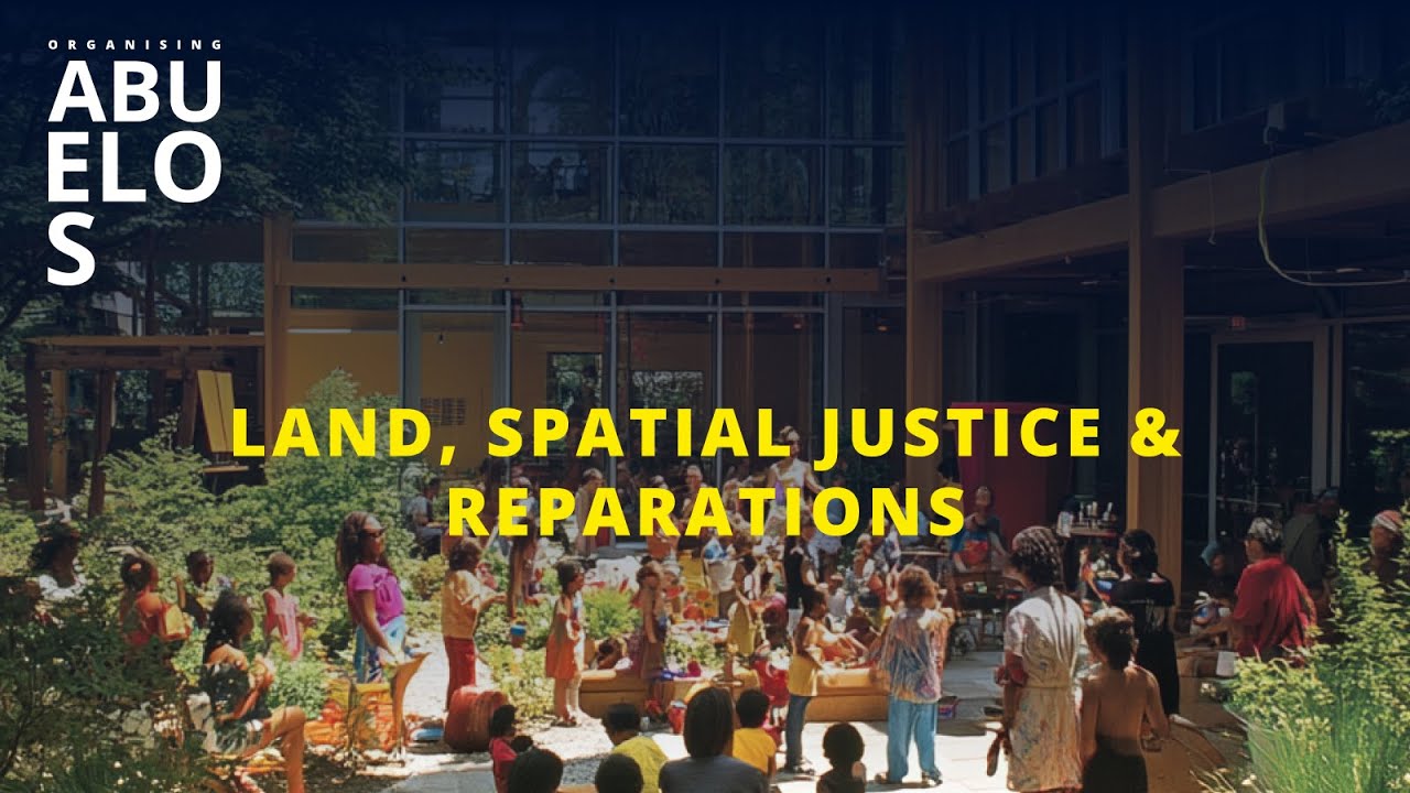 Land, Spatial Justice and Reparations