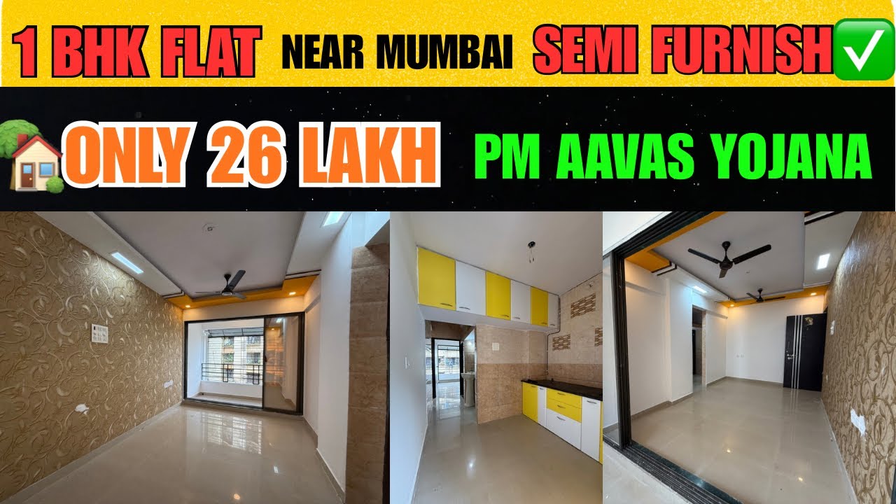1 BHK FLAT ! NEAR MUMBAI ! SEMI FURNISHED! ONLY 26 LAKH ! PM AAVAS YOJANA ✅ ! 95% HOME LOAN ✅ ! 