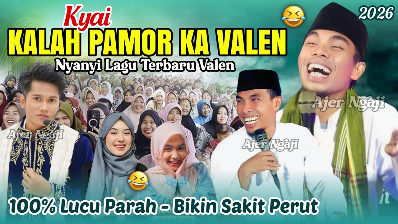 Kyai Kalah Pamor Ka Valen‼️Ceramah Lucu Parah 🤣 KH KHOLIL YASIN Terbaru 2026 Nyanyi Lagunya Valen