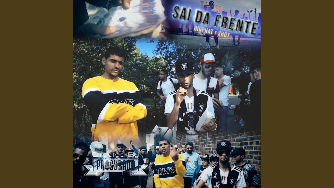 Sai Da Frente (feat. BigPhat & Shot Not Nice)