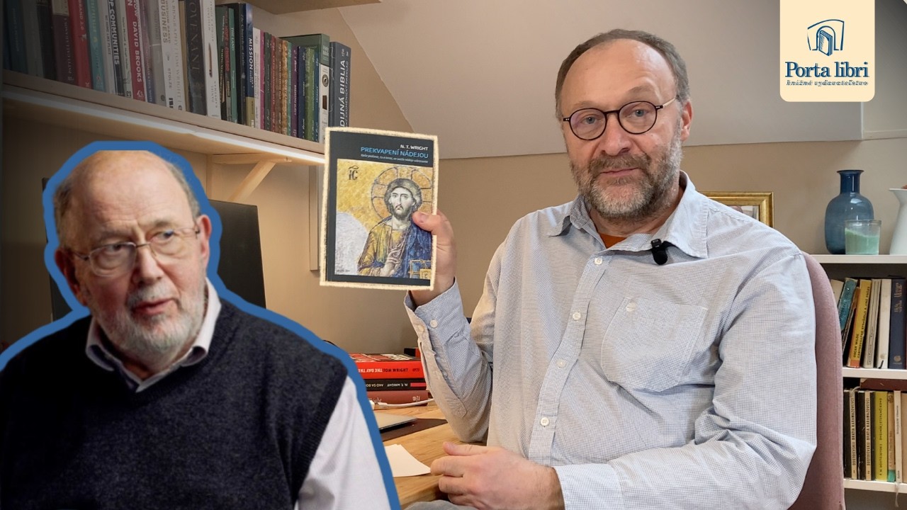 Ak nebo nie je konečná destinácia, čo teda je? | Prekvapení nádejou – N. T. Wright