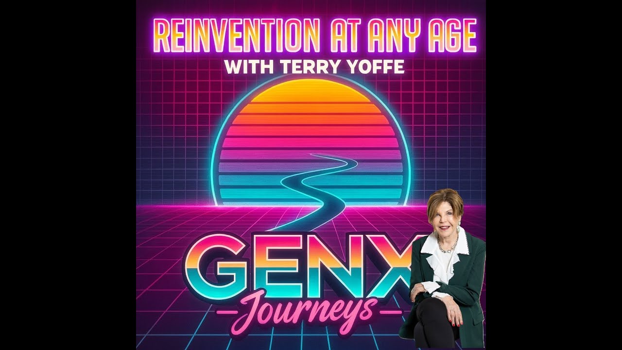 Reinvention at Any Age with Terry Yoffe [VIDEO]