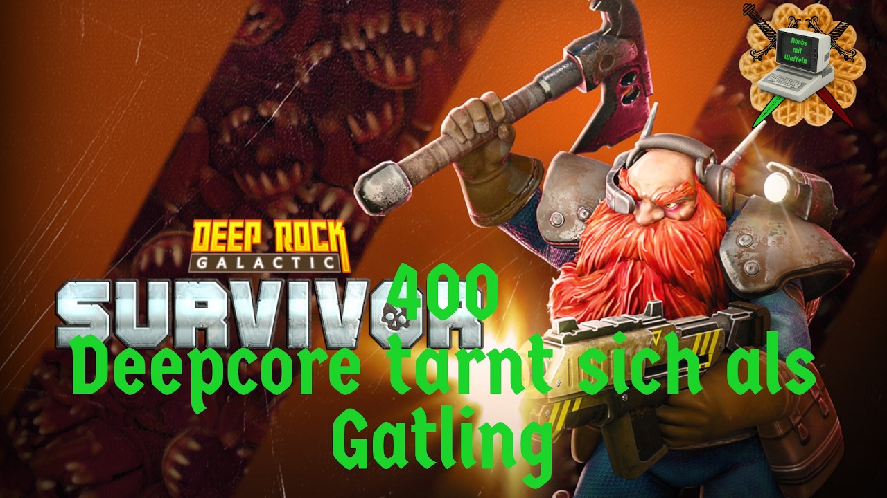 400 - Deep Rock Galactic: Survivor // Deepcore tarnt sich als Gatling