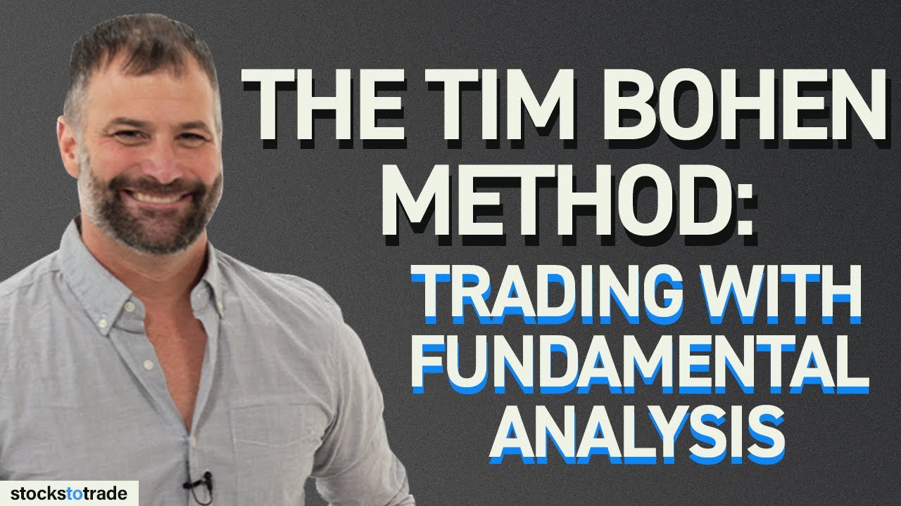 The Tim Bohen Method: Trading With Fundamental Analysis