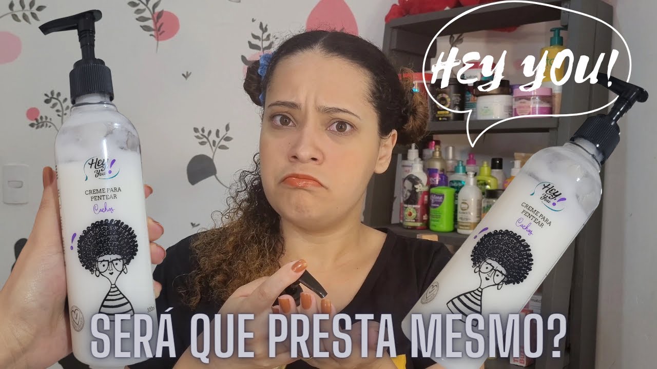 Hey you! Testei o CREME DE PENTEAR + DAY AFTER