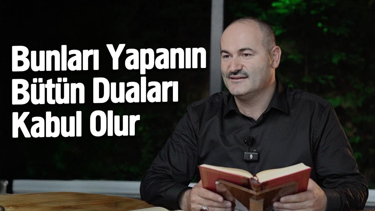 Bunları Yapanın Bütün Duaları Kabul Olur - Said Şaşmaz - Hisar Kapısı