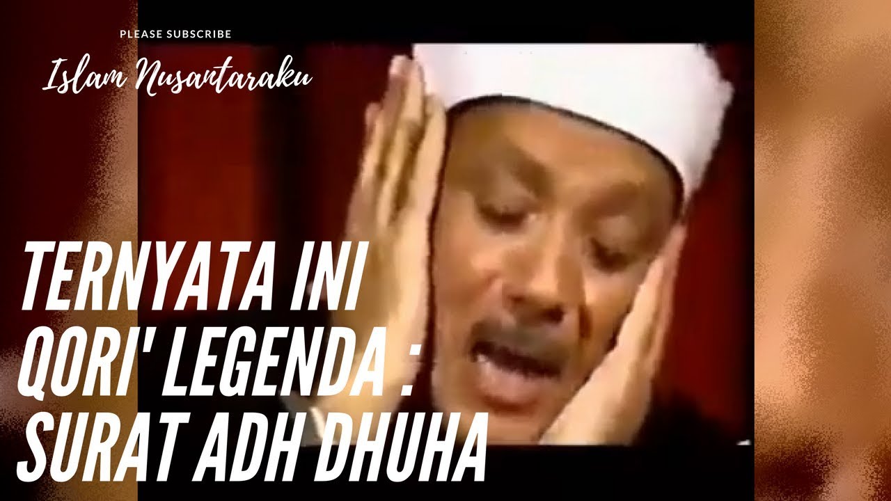ternyata ini qori' surat adh dhuha yang sering didenger lewat kaset ketika masih kecil