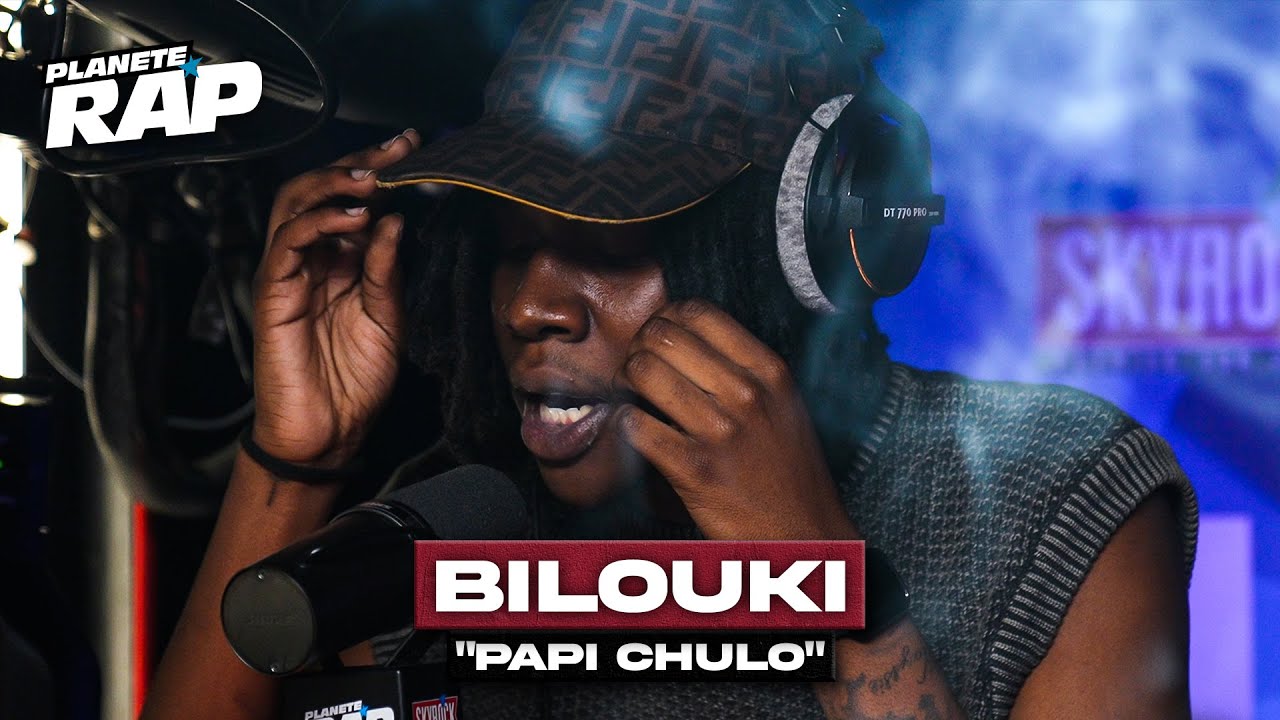 Bilouki - Papi chulo #PlanèteRap