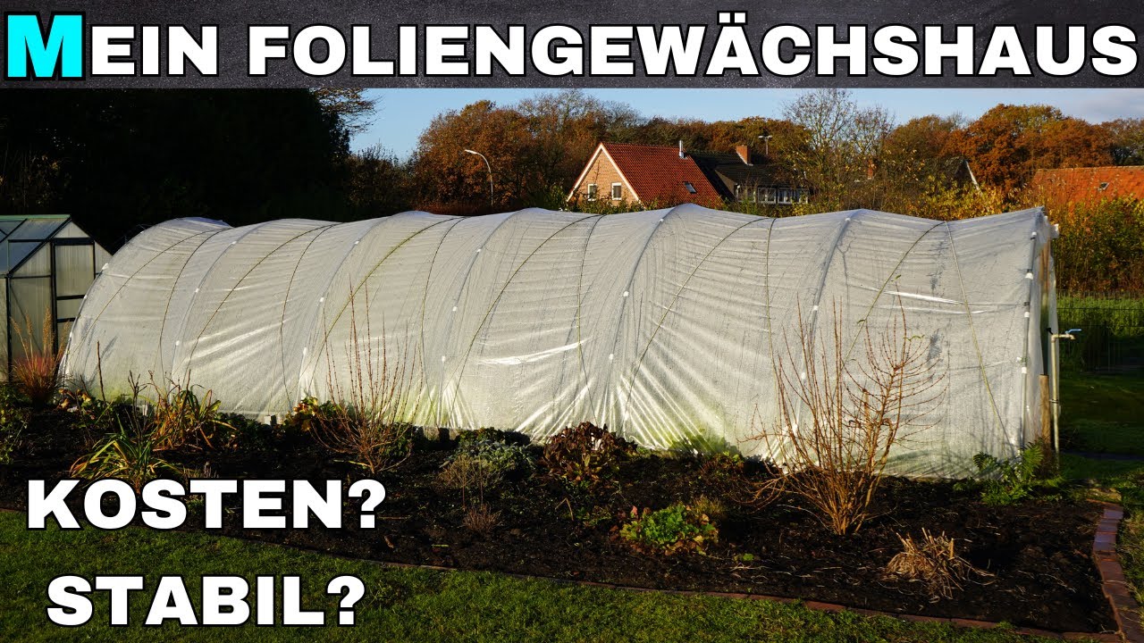 Alle Infos zu meinem Folientunnel - so wird dein Foliengew&auml;chshaus wetterfest!