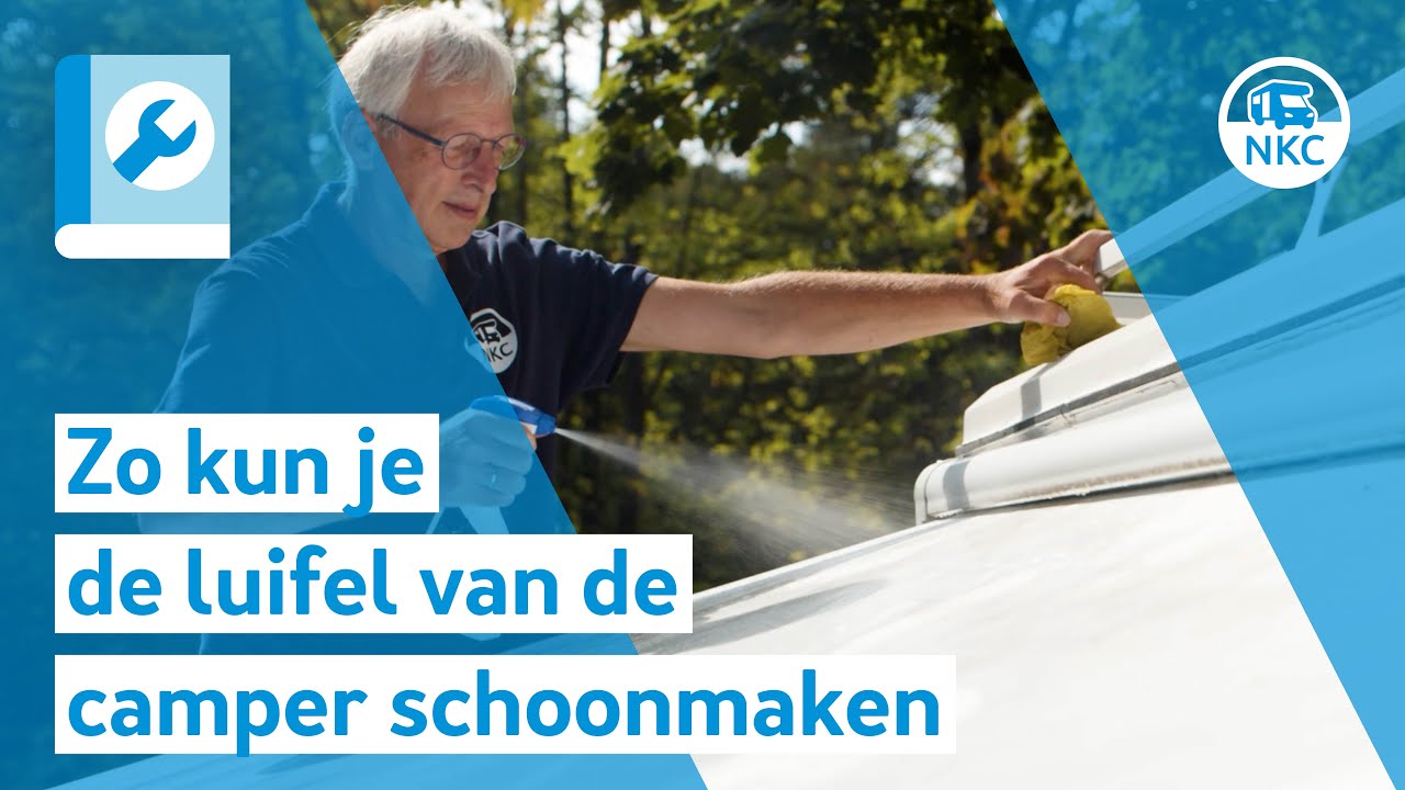 NKC - Zo kun je de luifel van de camper schoonmaken