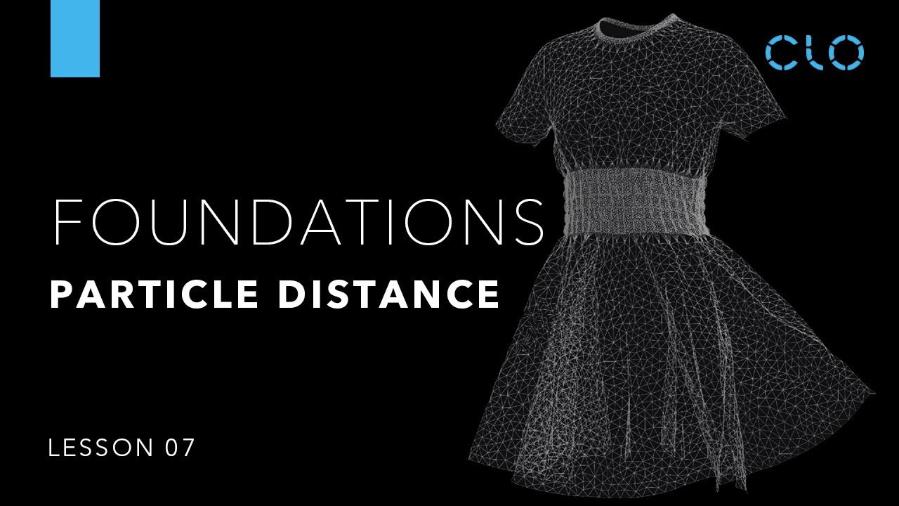 Beginner's Guide to CLO Part 1 Foundations: Simulation & Particle Distance (Lesson 7)