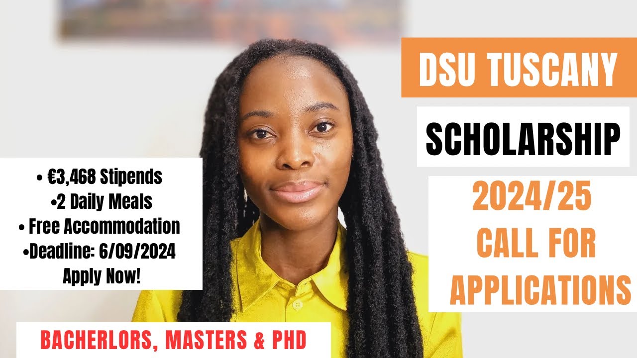 DSU TUSCANY 2024/25 CALL FOR APPLICATIONS | FULLY FUNDED SCHOLARSHIPS IN ITALY