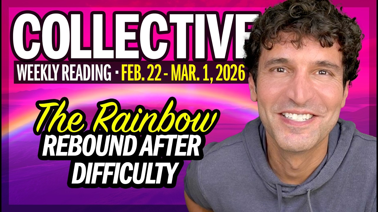 Weekly Collective Reading • Feb 22 to Mar 1, 2026 • The Rainbow: Rebound After Difficulty!