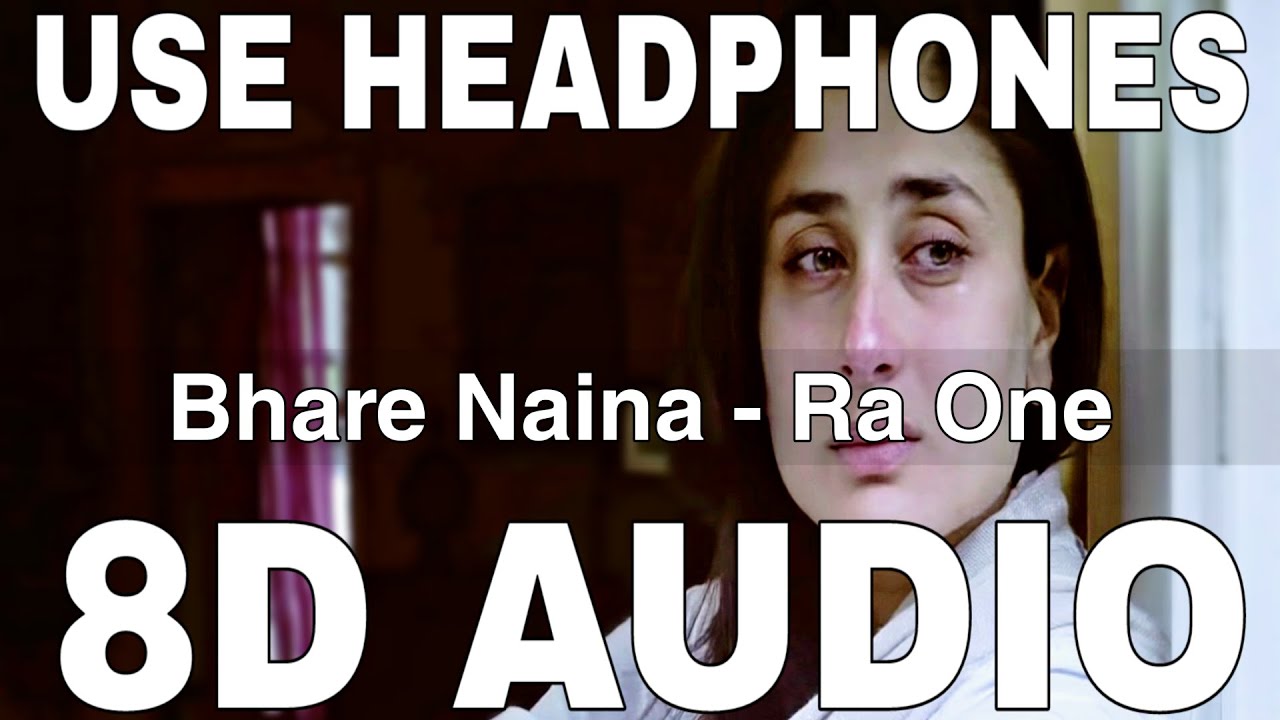 Bhare Naina (8D Audio) || Ra One || Nandini Srikar || Shahrukh Khan, Kareena Kapoor