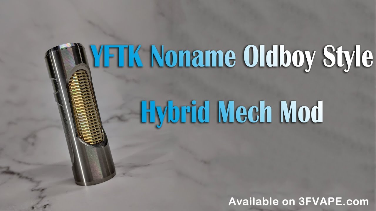 YFTK Noname Oldboy Style Hybrid Mech Mod
