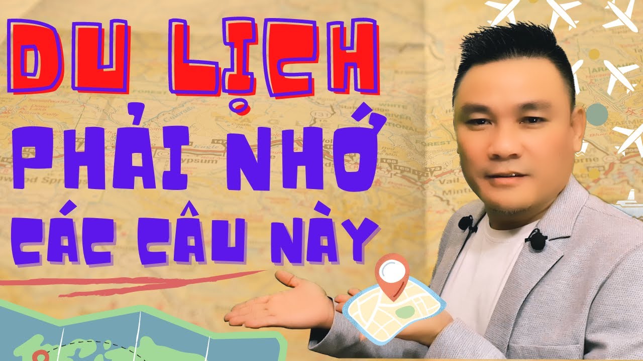 Daily Spoken English 22: 57 câu không thể thiếu khi du lịch (1) - Tiếng Anh giao tiếp - Thắng Phạm