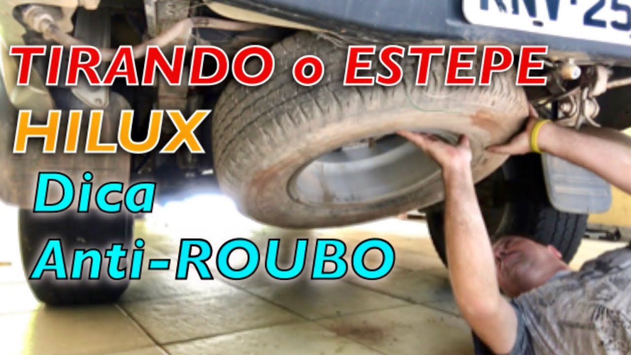 Como tirar o Estepe da Hilux e uma SUPER dica ANTI-FURTO ROUBO