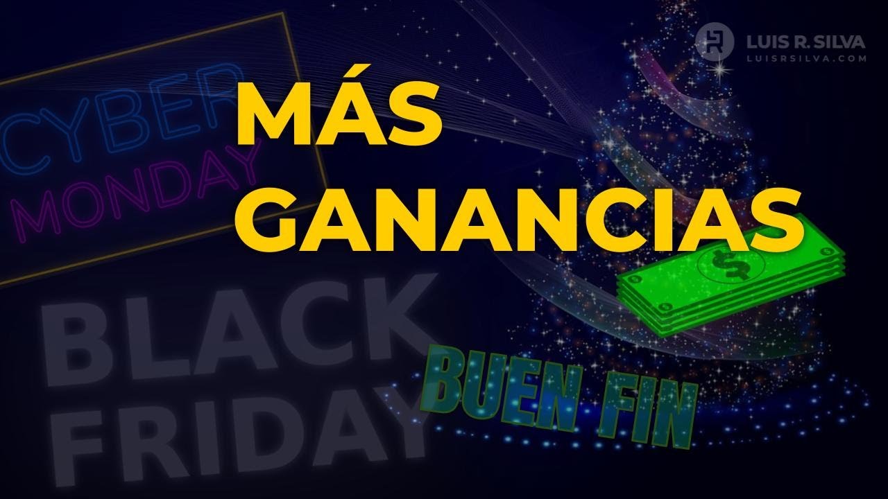 Obt&eacute;n M&Aacute;S GANANCIAS de tus OFERTAS de fin de a&ntilde;o 🤑 BLACK FRIDAY, CYBER MONDAY🎄 NAVIDAD 2022