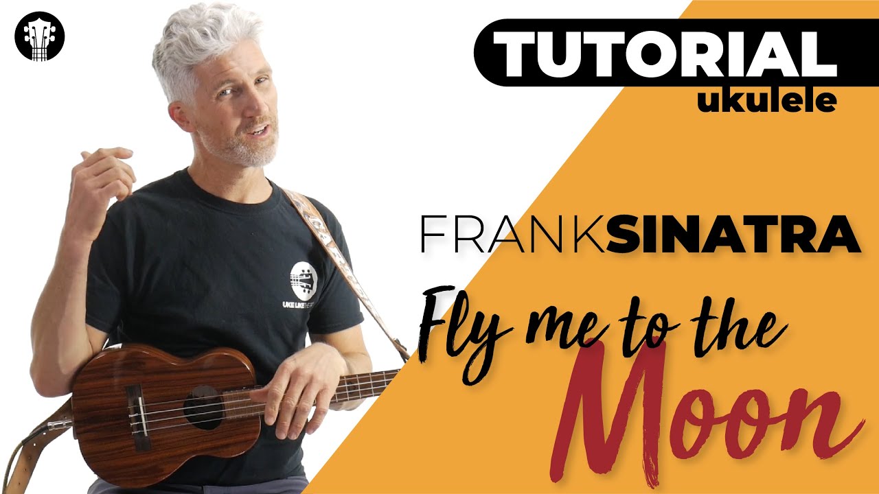 Fly Me To The Moon | Ukulele Tutorial