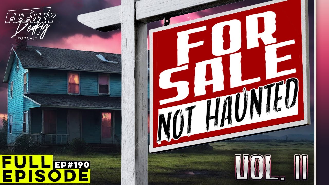 190 | For Sale, Not HAUNTED | Vol. 2 | Real Estate Agents & Realtor's True Paranormal Experiences