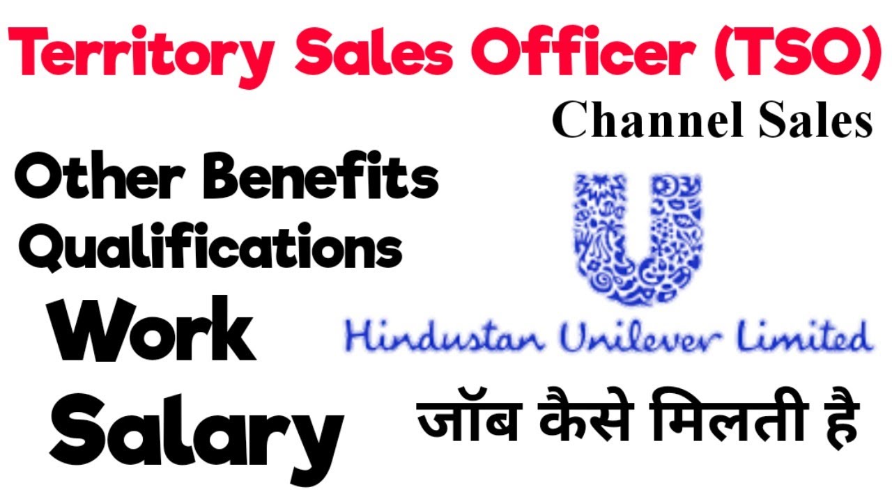 Territory Sales Officer Job Responsibilities, Salary & Qualifications | HUL TSO Sales Job