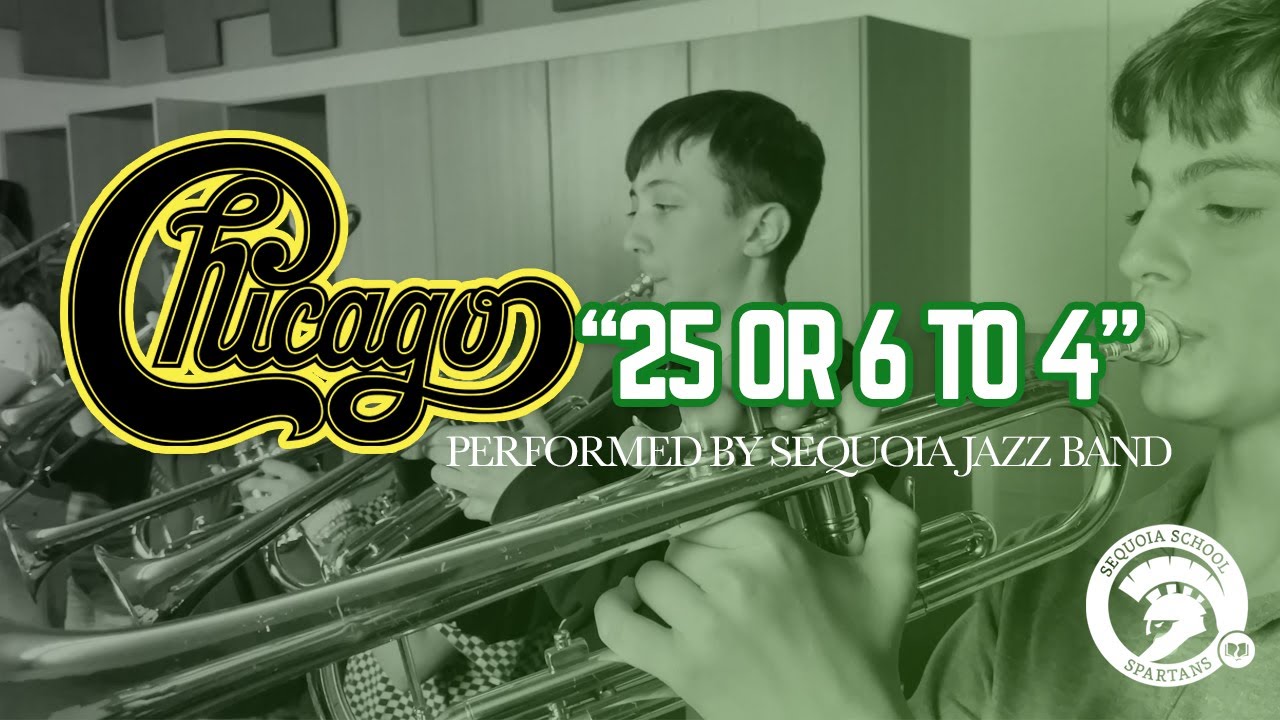 Chicago 25 Or 6 To 4 - Performed by Sequoia Jazz Band