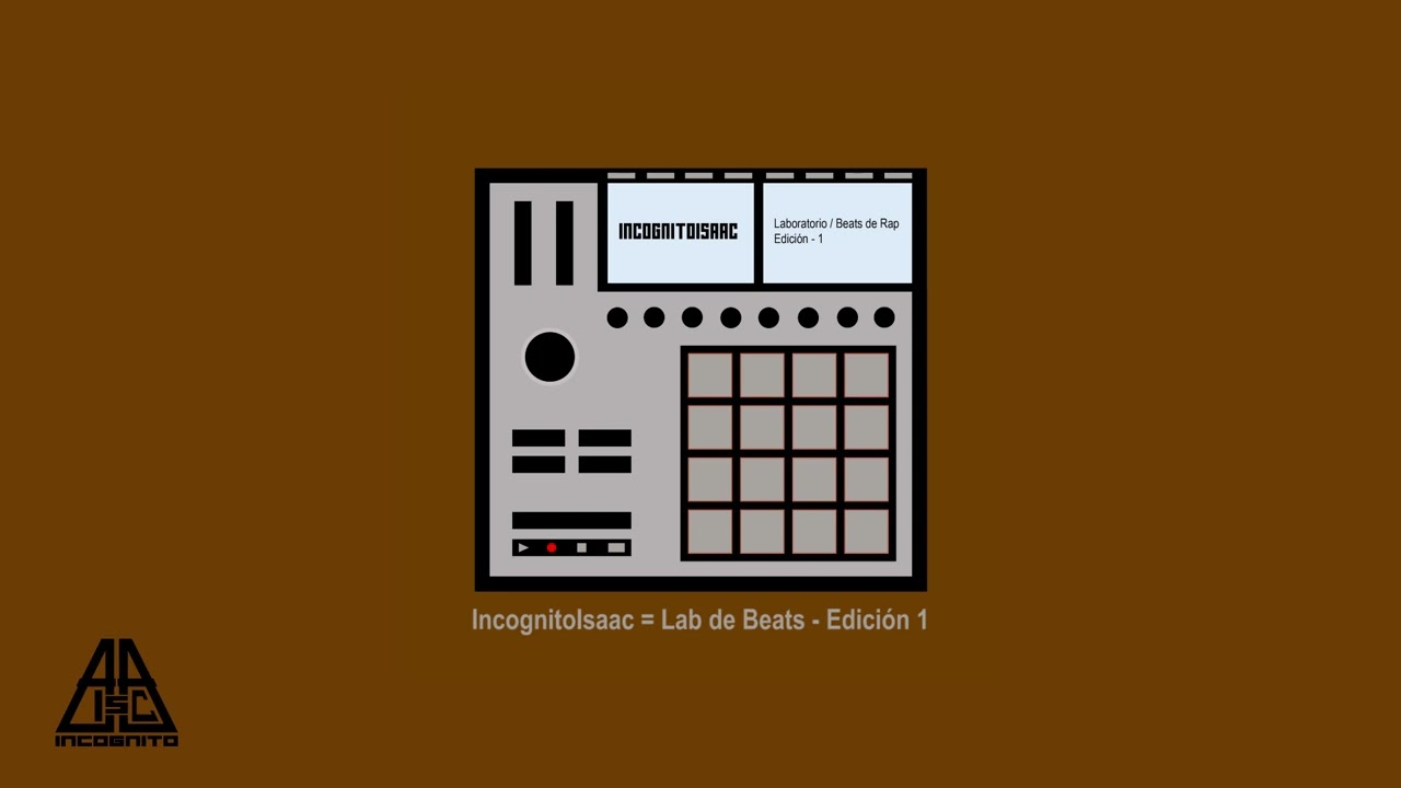 IncognitoIsaac = Beat 6 / Lab de Beats - Edici&oacute;n 1