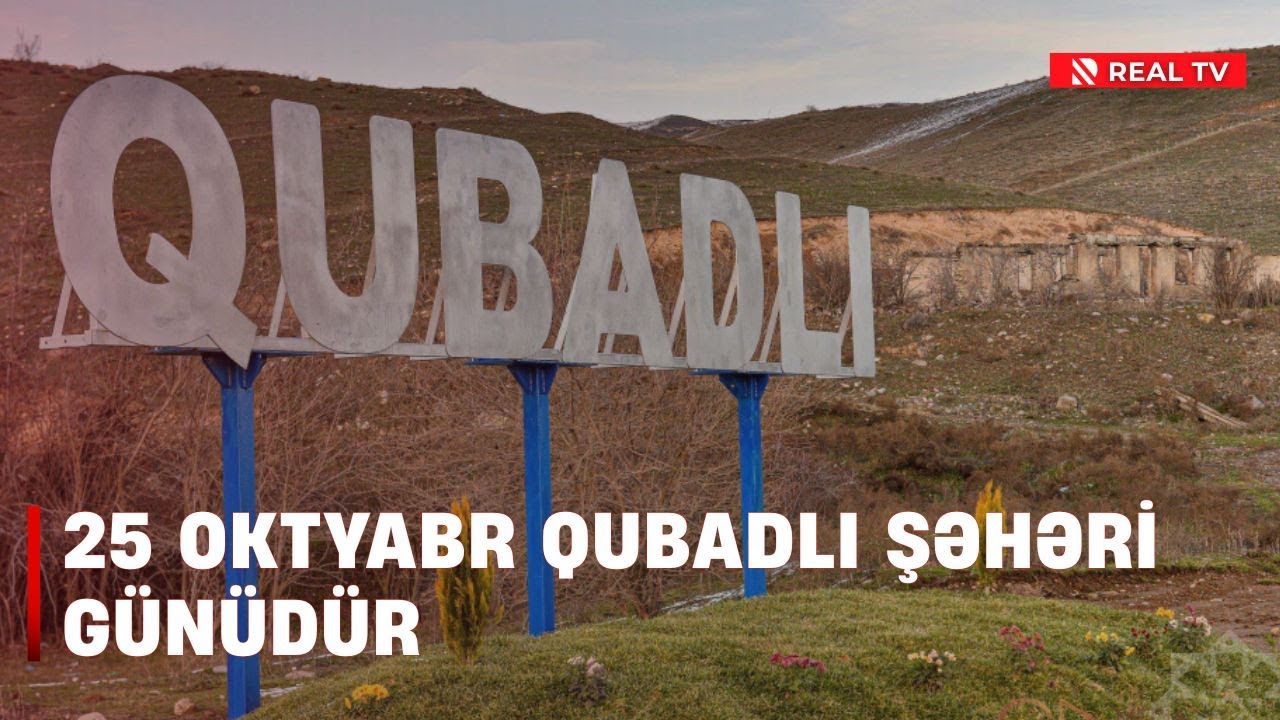 25 oktyabr Qubadlı Şəhəri Günüdür