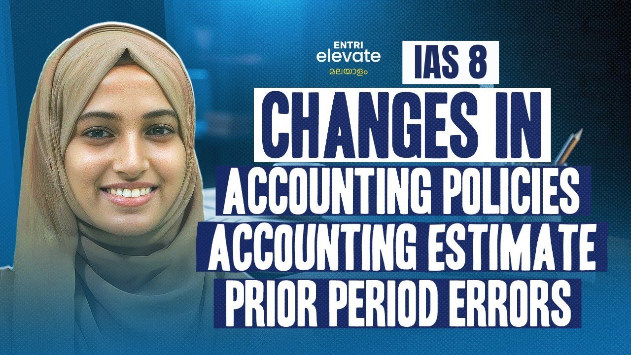 Accounting Policies Revised: Key Changes  അക്കൗണ്ടിംഗ് നയങ്ങളിൽ വന്ന മാറ്റങ്ങൾ നിങ്ങൾ അറിയേണ്ടത് 🎯