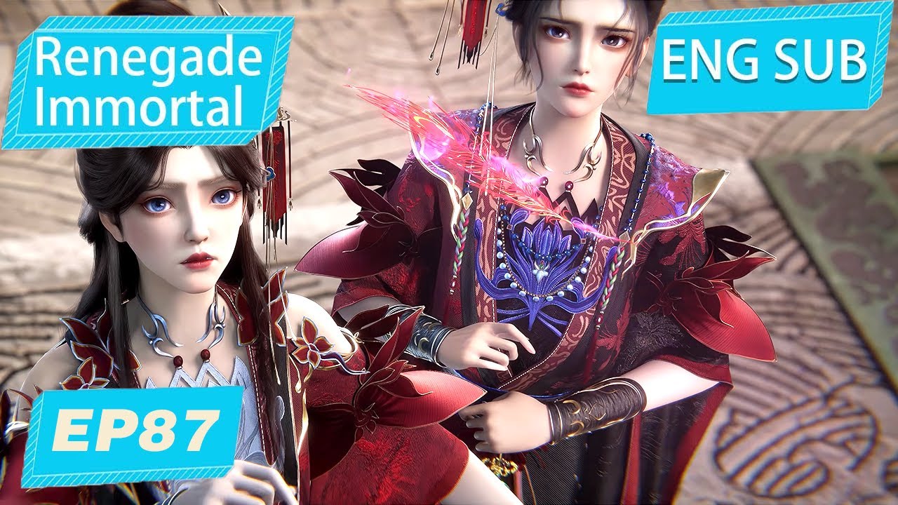 [Eng Sub] Renegade Immortal EP87
