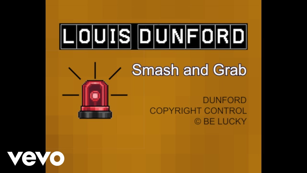 Louis Dunford - Smash & Grab (Official Lyric Video)