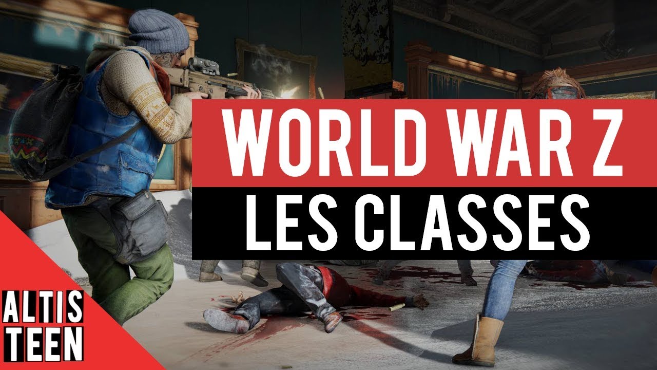 WWZ ► LES CLASSES (MULTIJOUEURS)