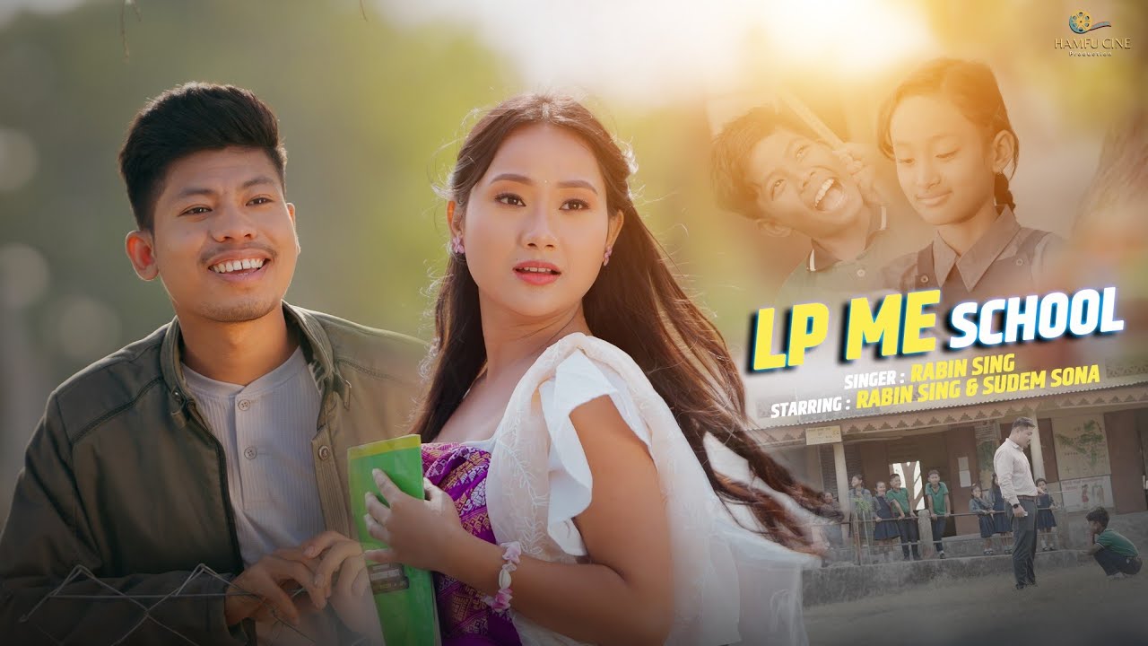 LP ME SCHOOL || Rabin Sing & Sudem Sona || Official Music Video 2025.