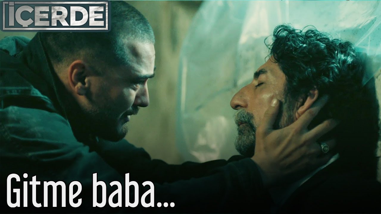 İçerde - Gitme Baba...