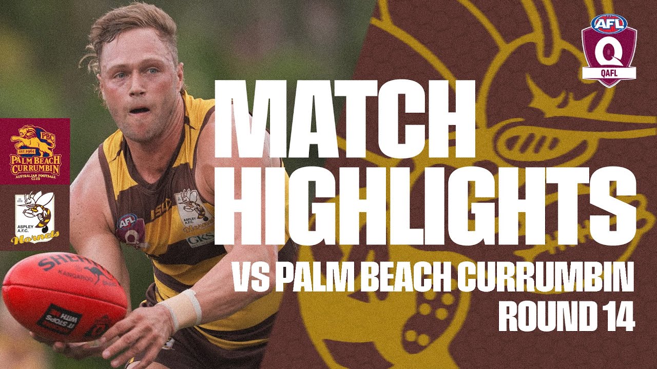 Palm Beach Currumbin vs Aspley Highlights | Round 14, 2025 | QAFL